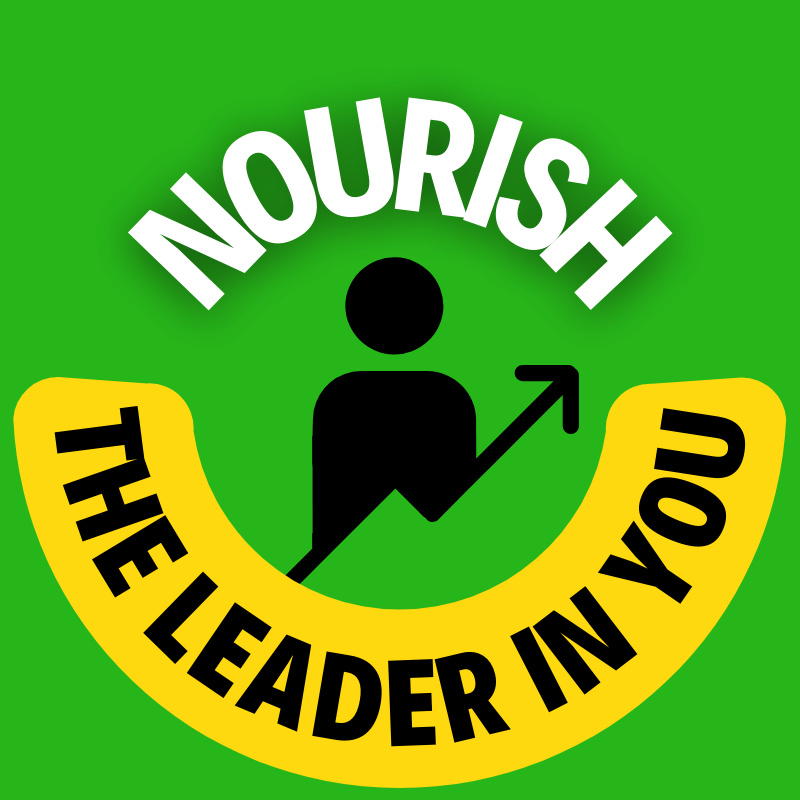 Nourish the Leader in You